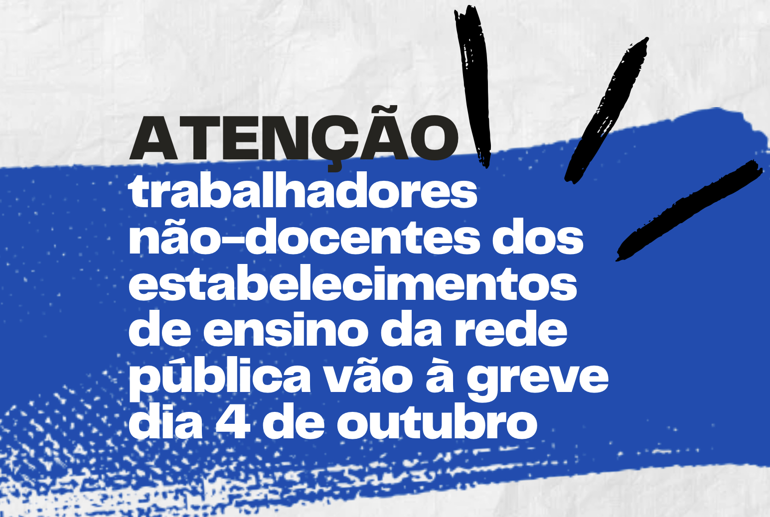 4 de outubro - Greve dos trabalhadores não-docentes dos estabelecimentos de ensino da rede pública