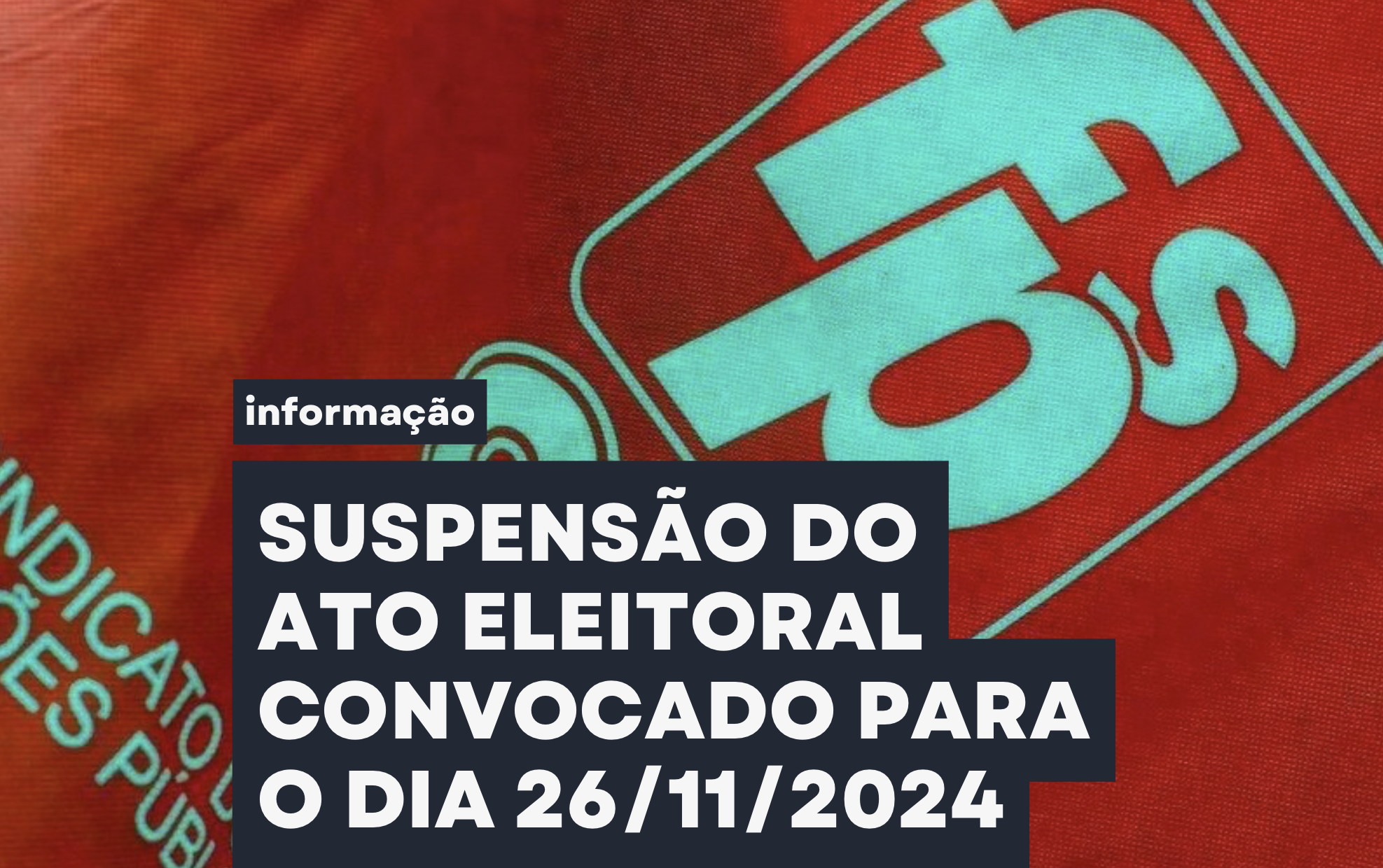 Suspensão do ato eleitoral marcado para 26 de Novembro de 2024