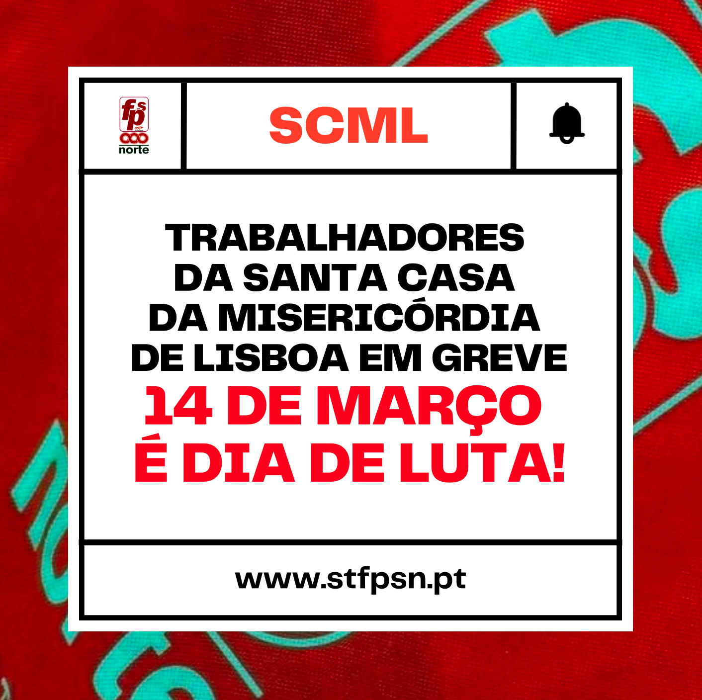 Trabalhadores da SCML fazem greve dia 14 de março!