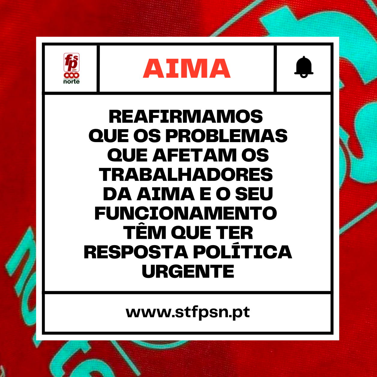 Reafirmamos que os problemas que afetam os Trabalhadores da AIMA e o seu funcionamento têm que ter resposta política urgente