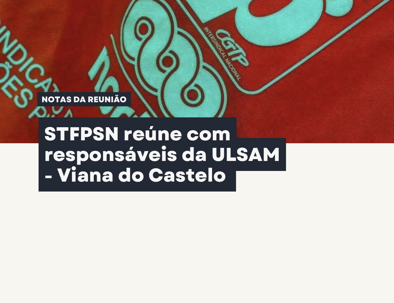 STFPSN reúne com responsáveis da ULSAM - Viana do Castelo